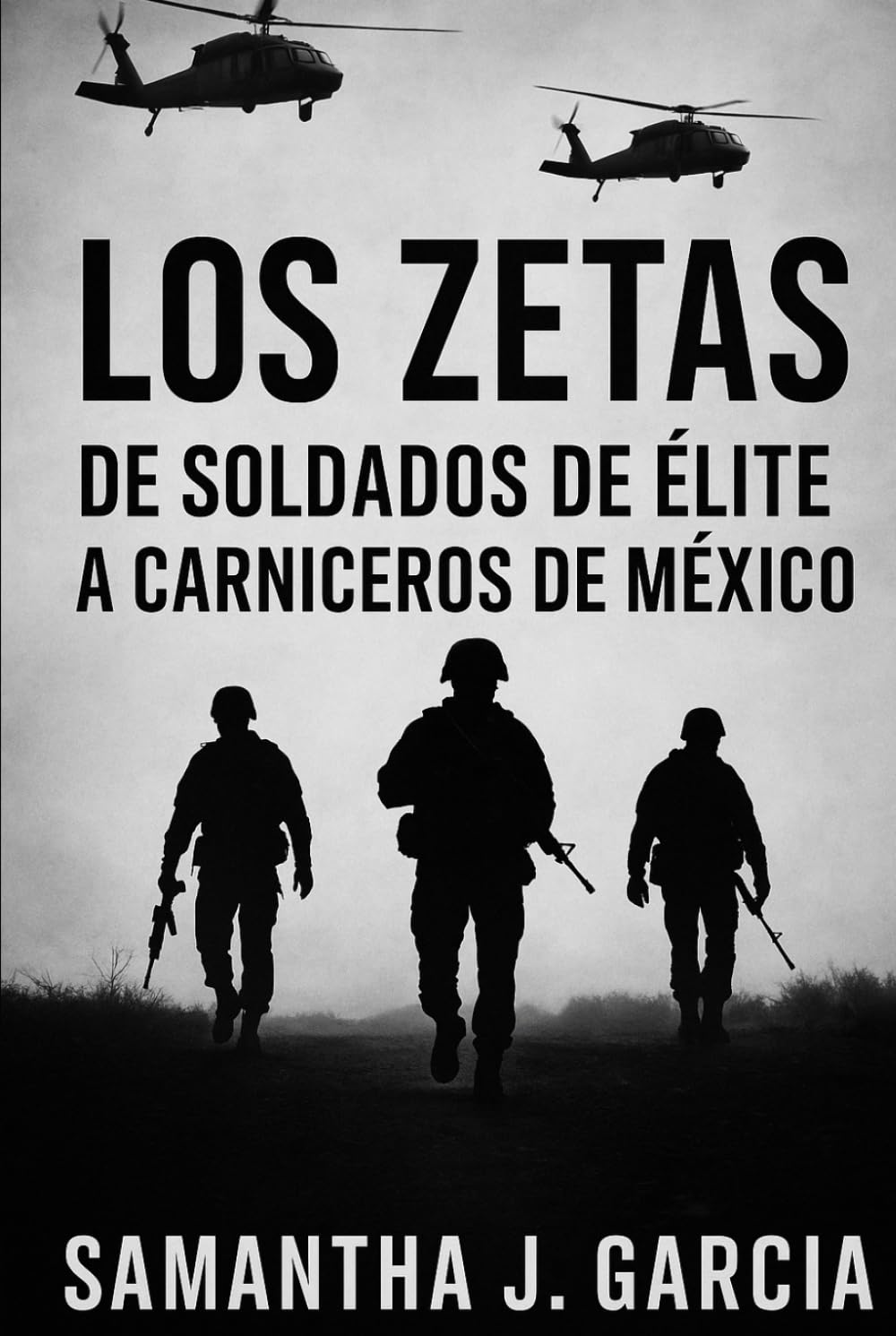 Los Zetas:: De Soldados de Élite a Carniceros de México