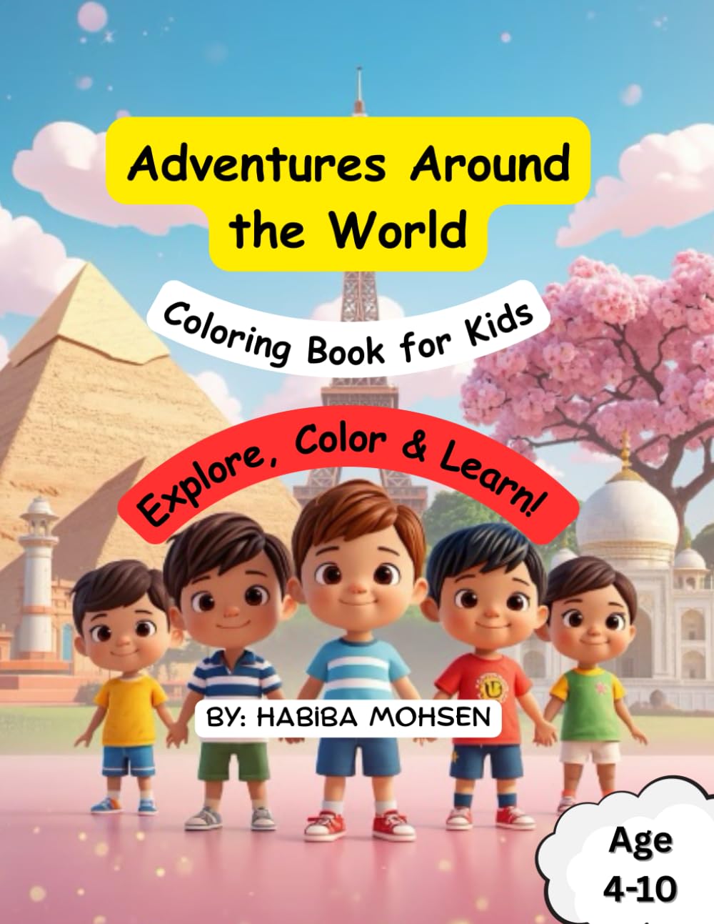 Adventures Around the World: A Kids’ Coloring Book: Travel, Learn and Color Famous Landmarks