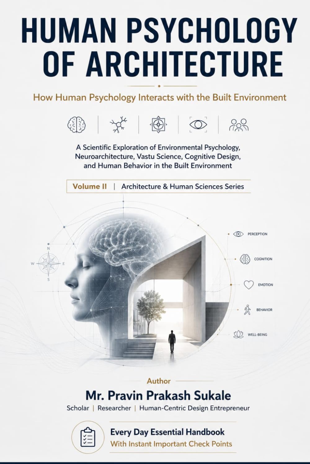 HUMAN PSYCHOLOGY OF ARCHITECTURE: How Human Psychology Interacts with the Built Environment