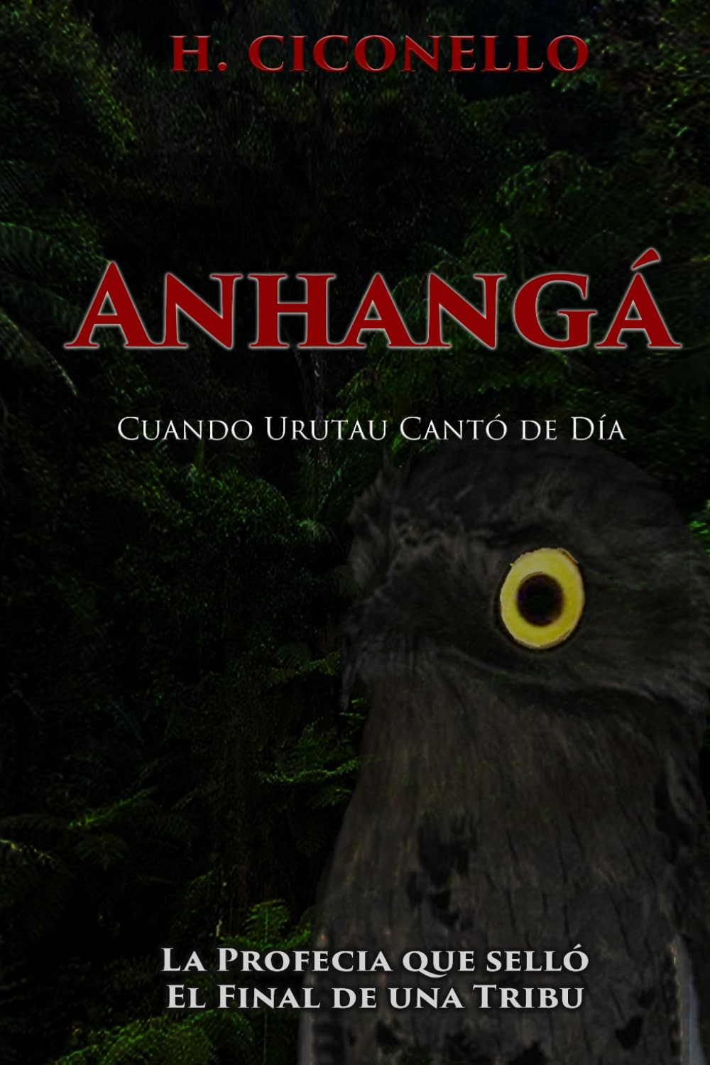 Anhangá: Cuando Urutau cantó de Día: La profecía que selló el final de una tribu.