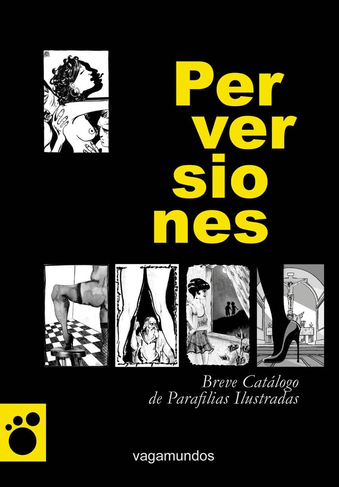 Perversiones: Breve catálogo de parafilias ilustradas
