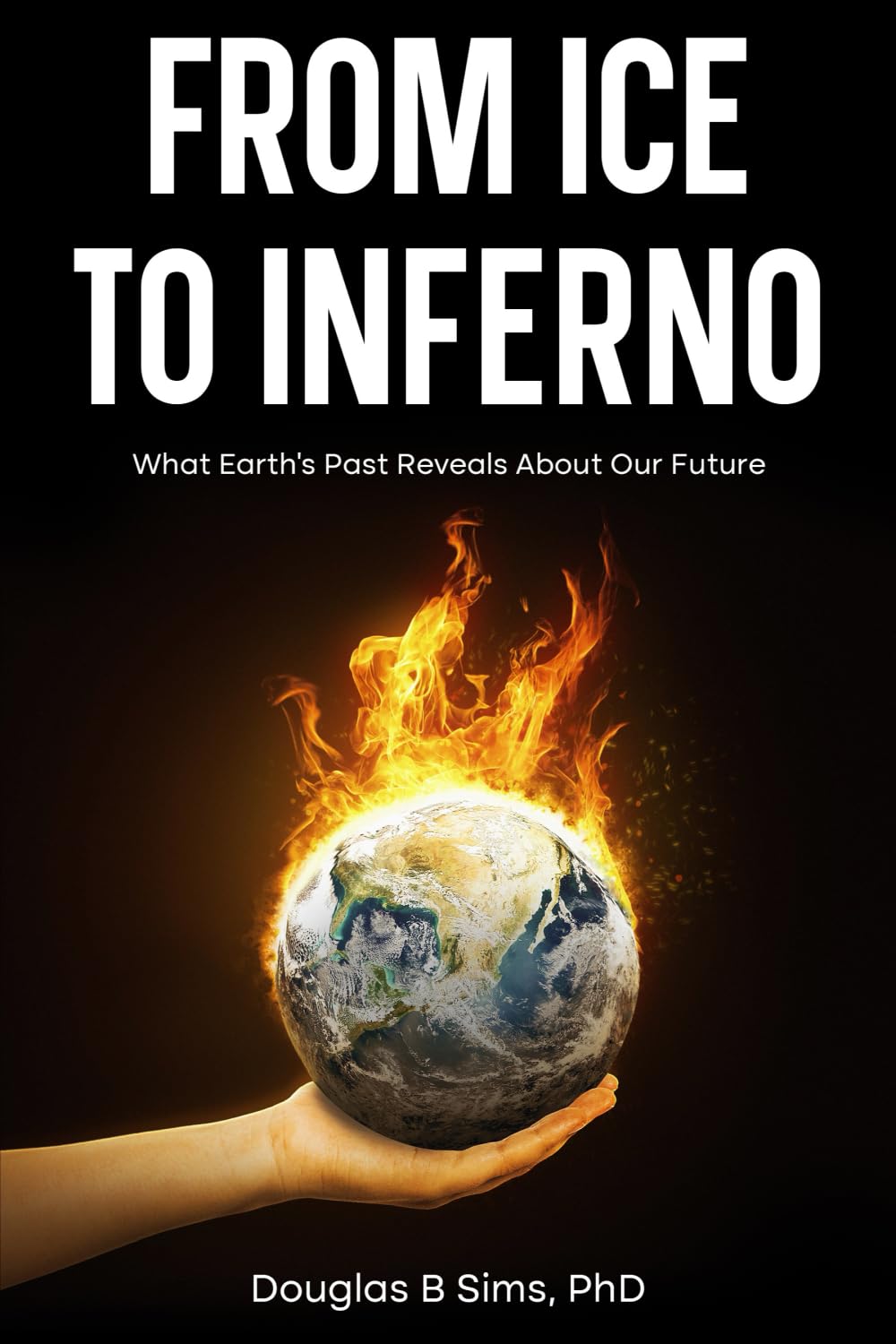From Ice to Inferno: What Earth's Past Reveals About Our Future