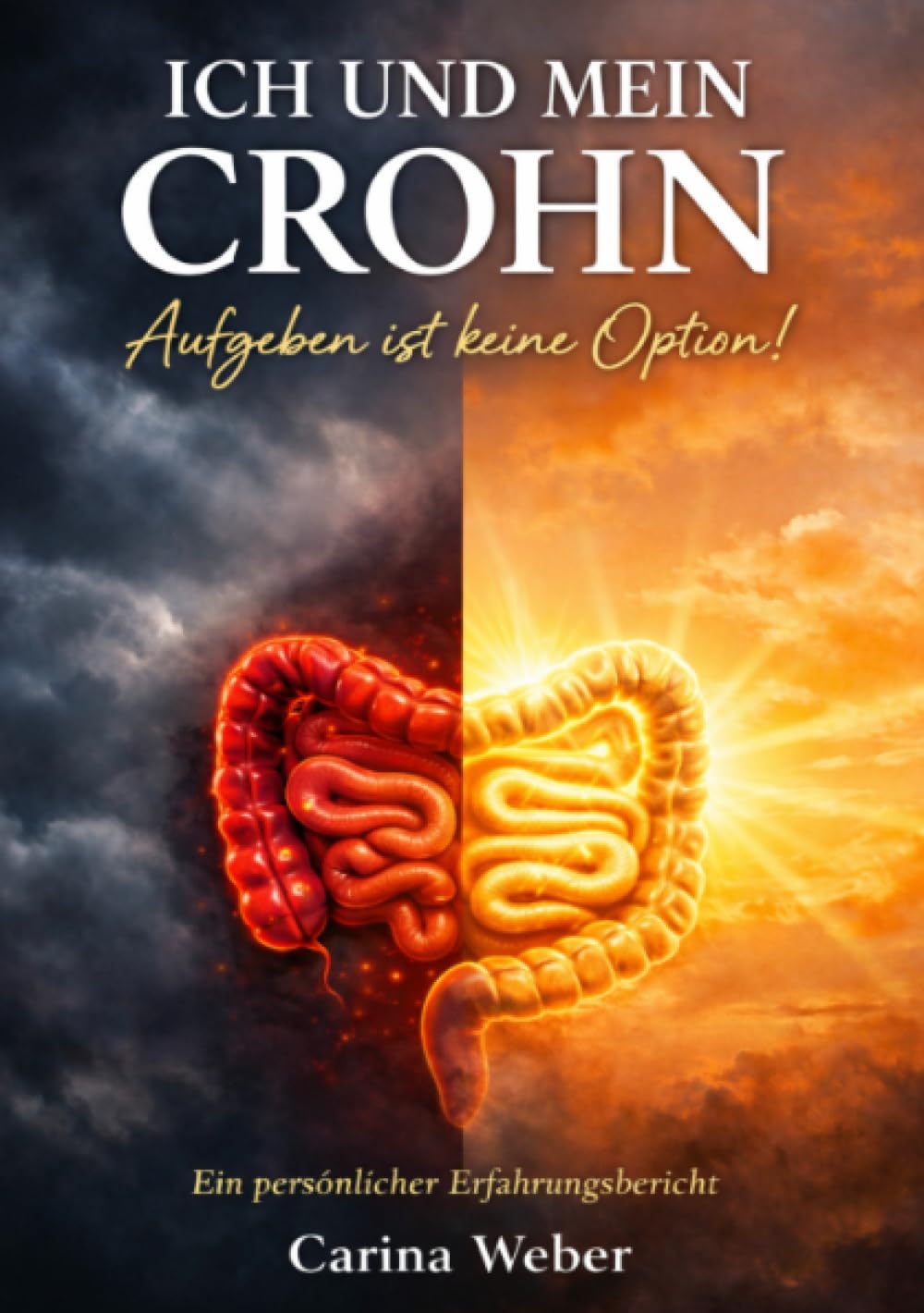 Ich und mein Crohn: Aufgeben ist keine Option