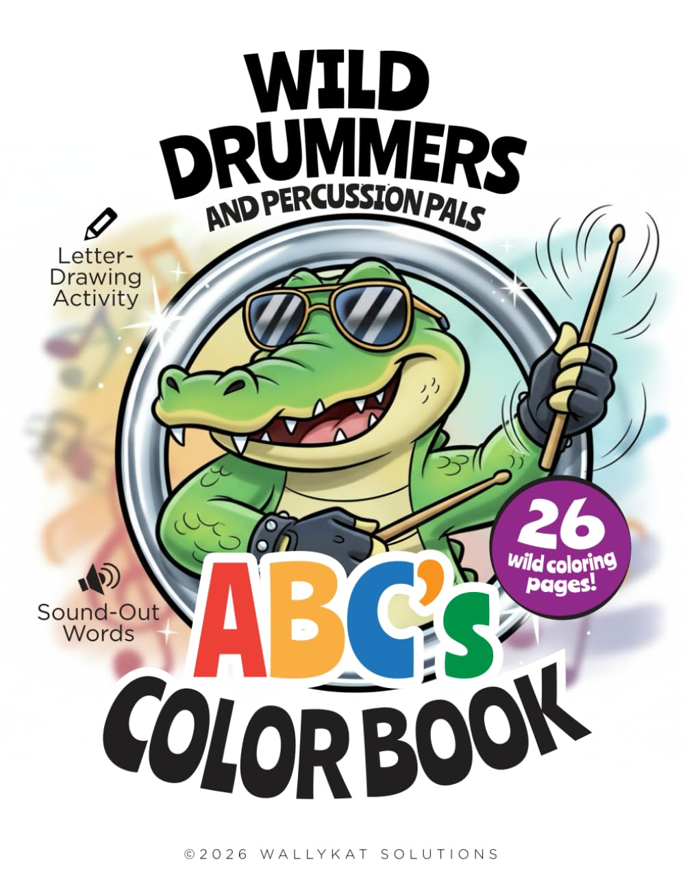 Wild Drummers and Percussion Pals: ABC's Coloring Book