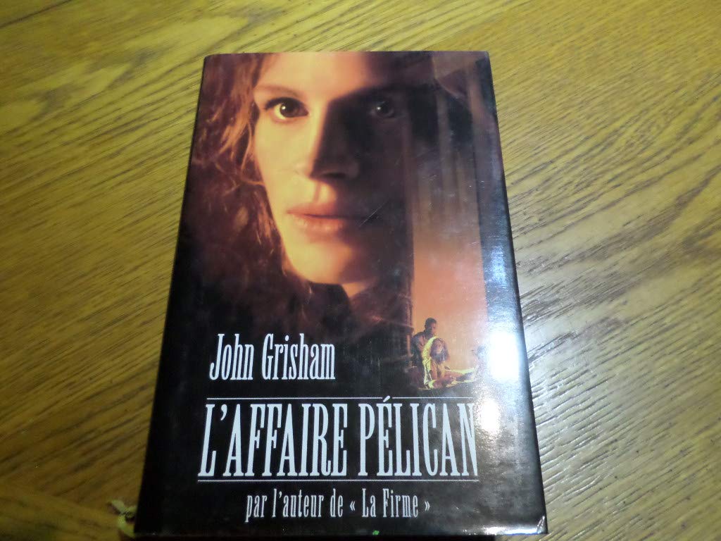 L'affaire Pelican: John Grisham: 9782724278859: Amazon.com: Books