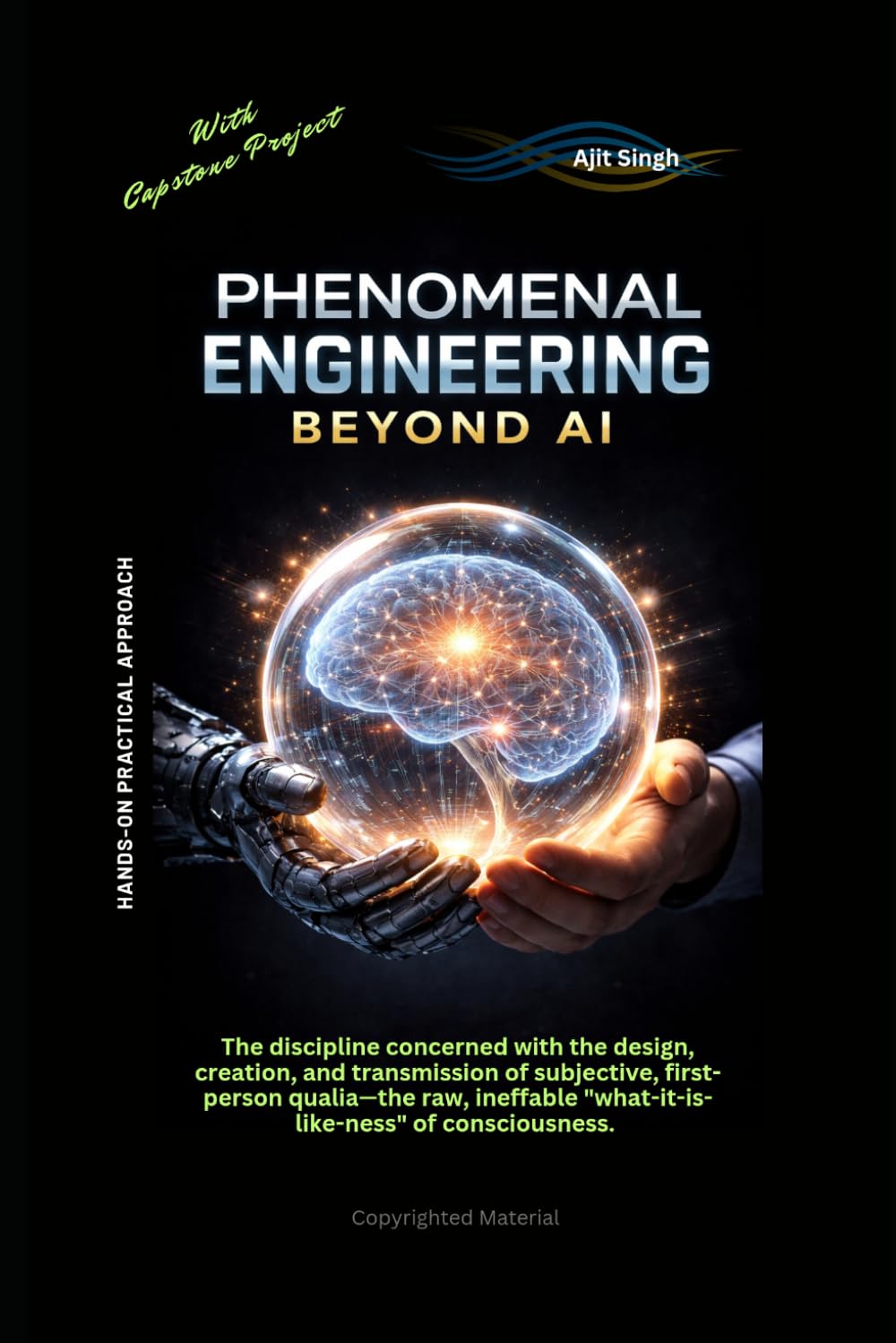 Phenomenal Engineering: Beyond AI