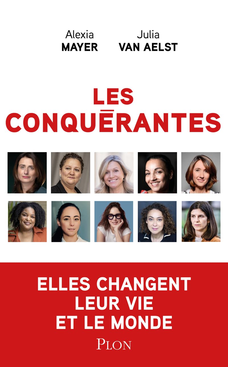 Les Conquérantes: L'odyssée sociale et intérieur de femmes qui font l'époque
