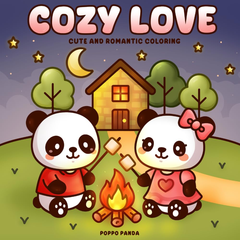 Cozy Love: Cute and Romantic Coloring: 40 Blissful Dates, Featuring Chibi Kawaii Pandas in Love. Romantic Coloring Book for Teens and Adults.