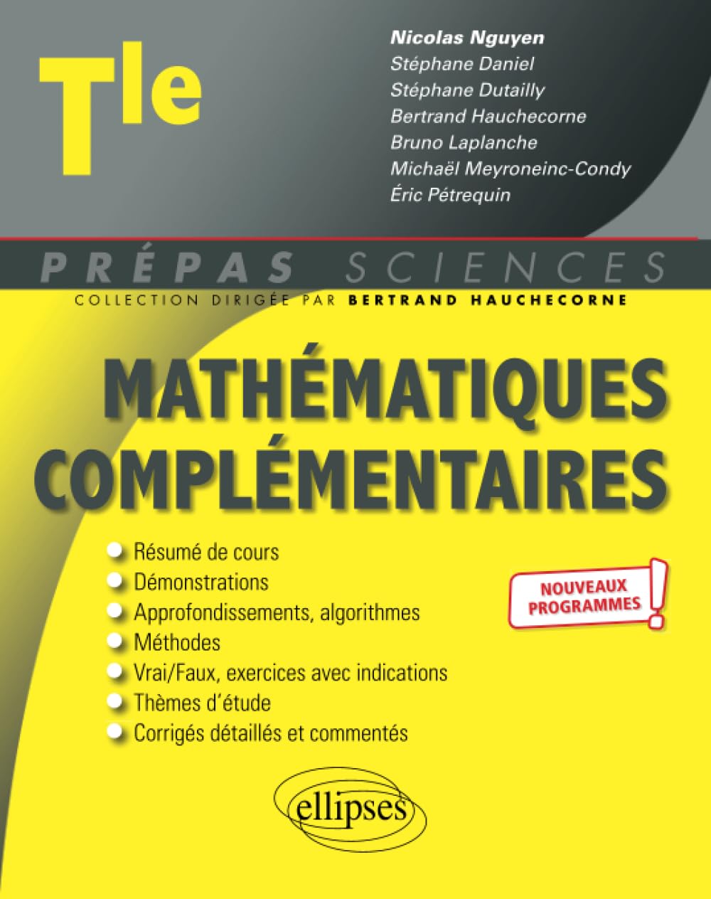 Mathématiques complémentaires - Terminale - nouveaux programmes (Prépas Sciences)