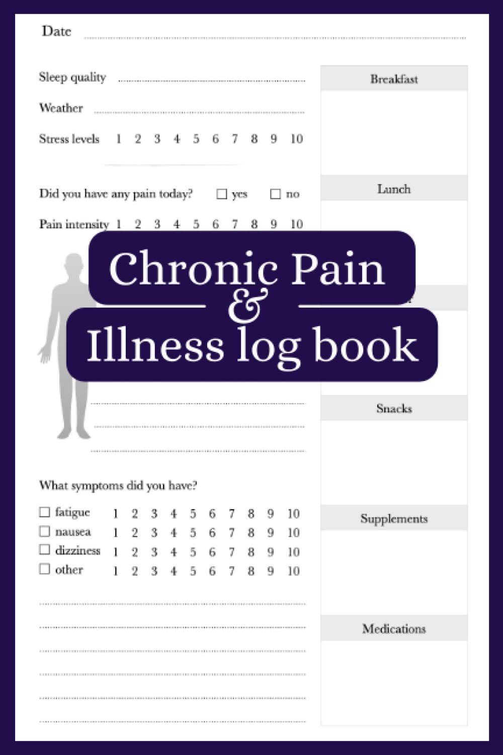 Chronic Pain & Illness log book: Chronic Pain & Symptom Tracker
