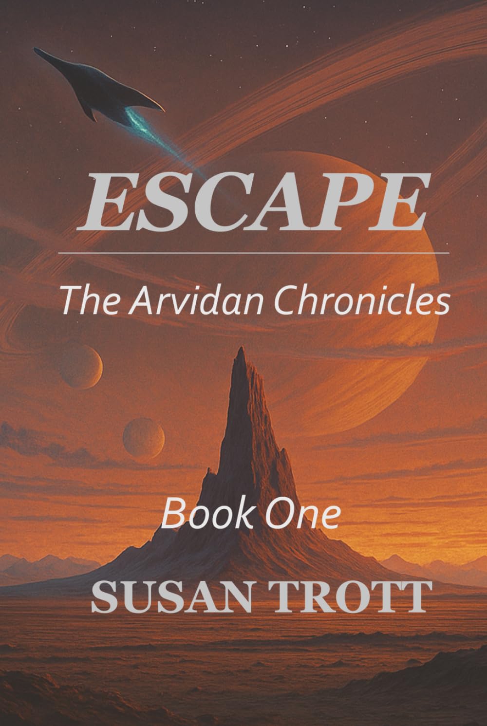 ESCAPE!: Book 1 (The Arvidan Chronicles)
