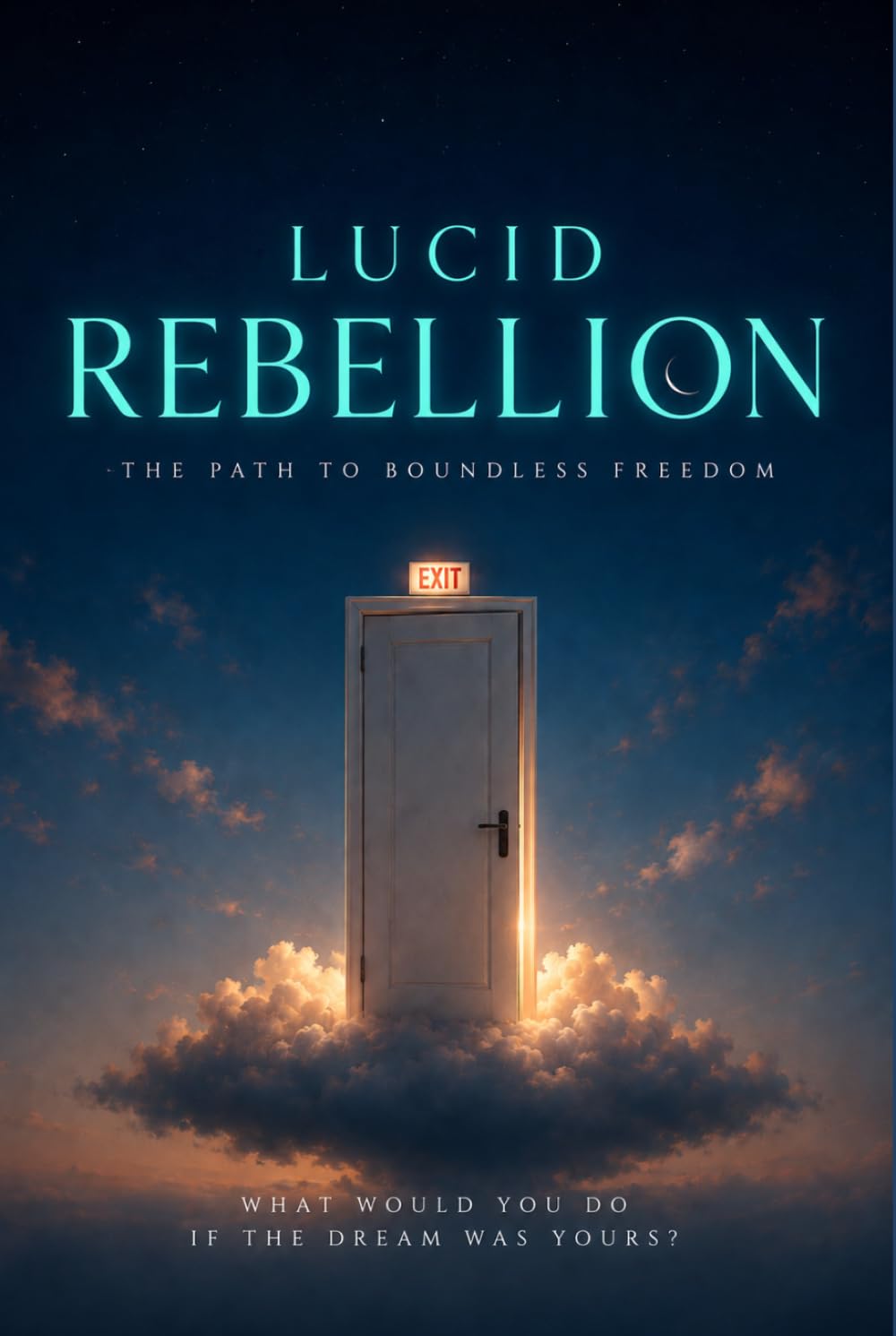 Lucid Rebellion: The Path to Boundless Freedom