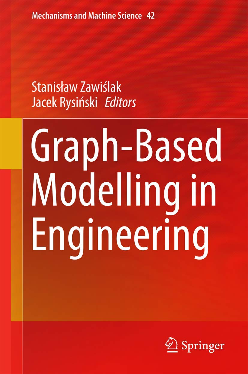 Graph-Based Modelling in Engineering: 42 (Mechanisms and Machine Science)