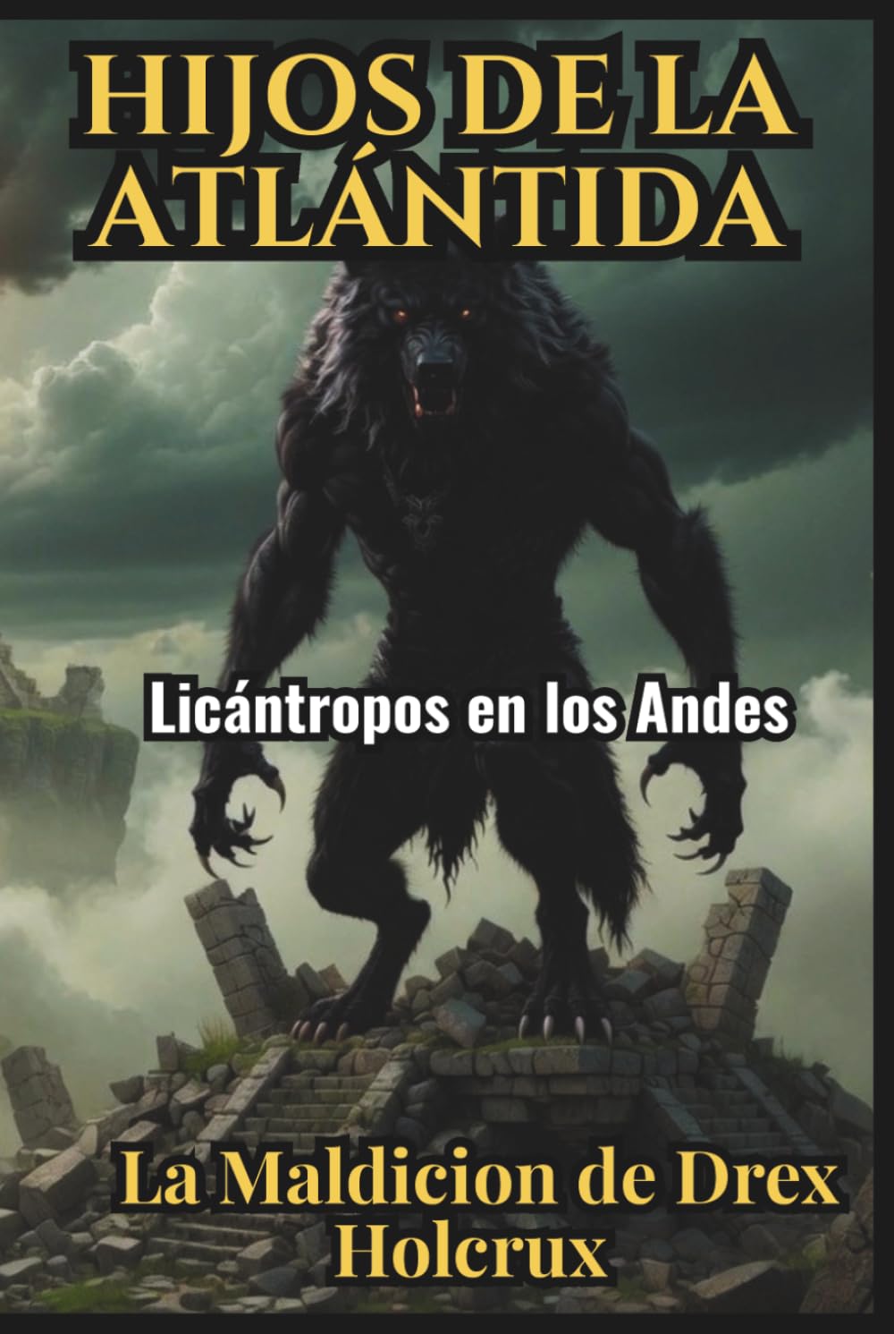 Hijos de la Atlántida: Licántropos en los Andes, La Maldición de Drex Holcrux: Creepypasta del 01 al 30