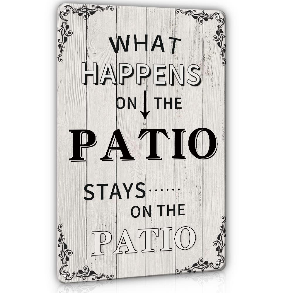 Patio Signs Outdoor Decorations for Patio What Happens