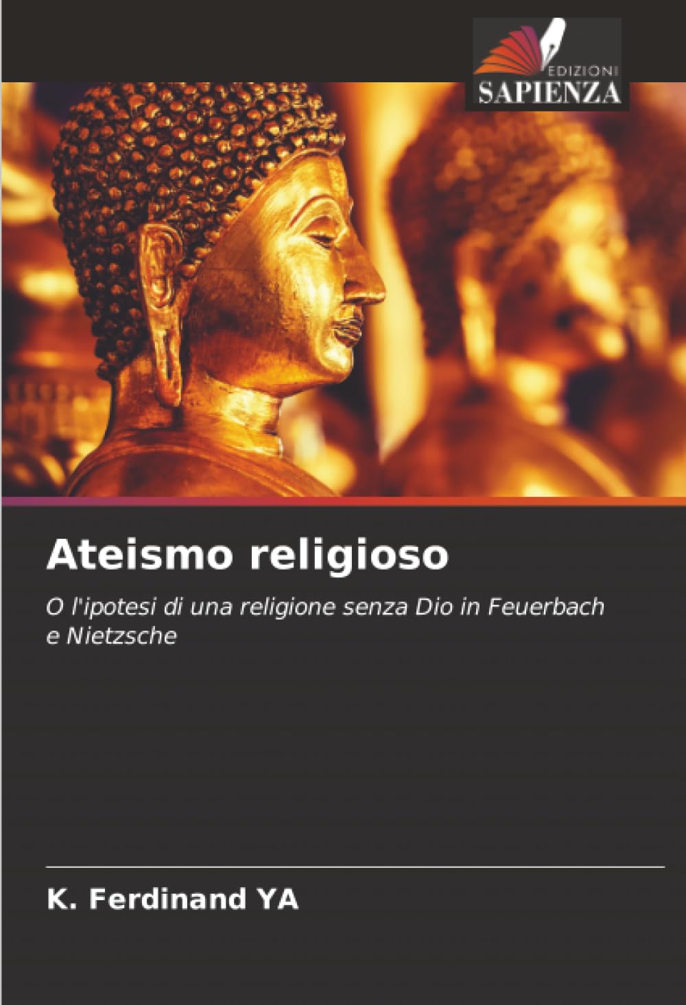 Ateismo religioso: O l'ipotesi di una religione senza Dio in Feuerbach e Nietzsche