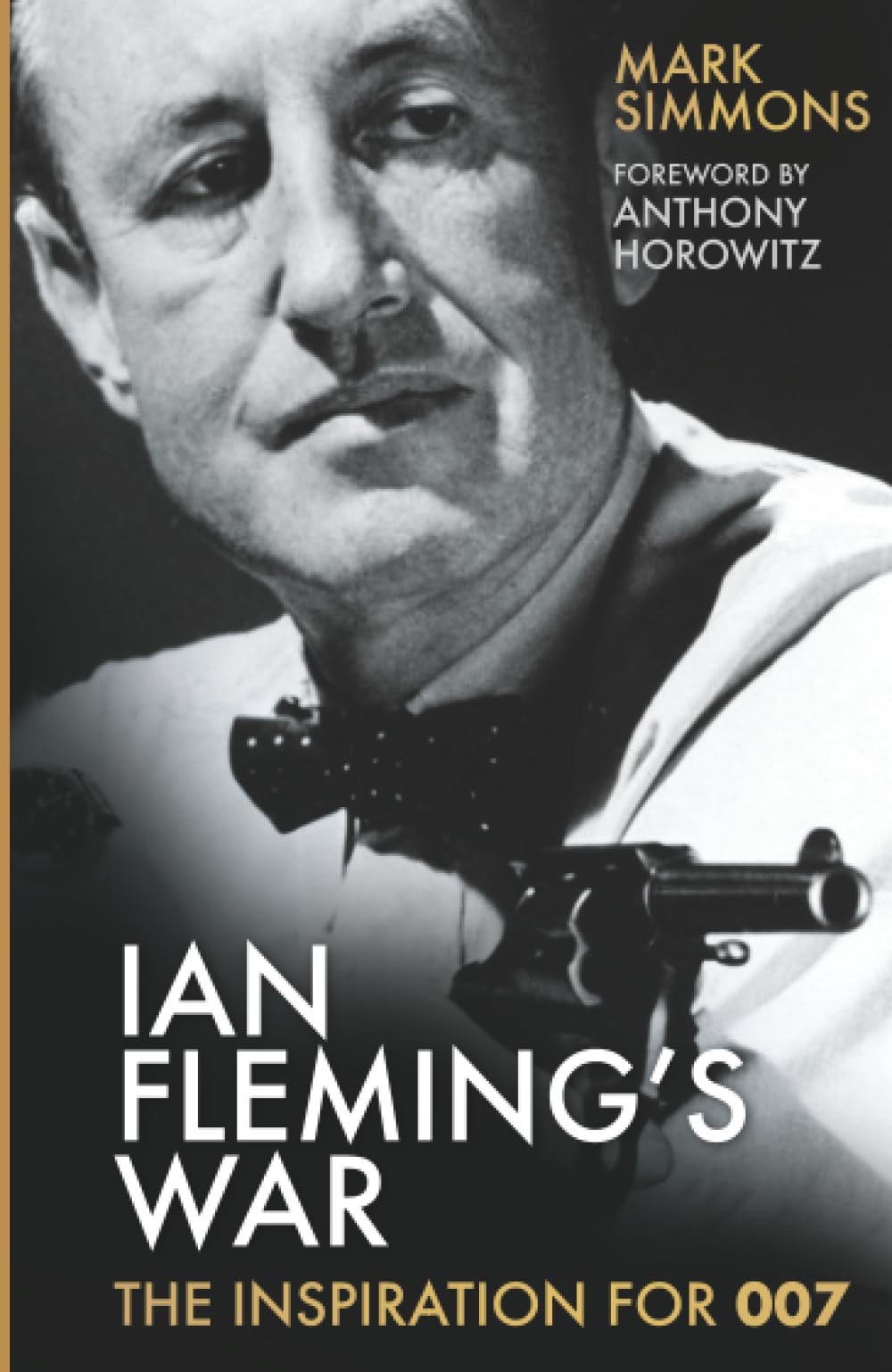 Ian Fleming's War: The Inspiration for 007