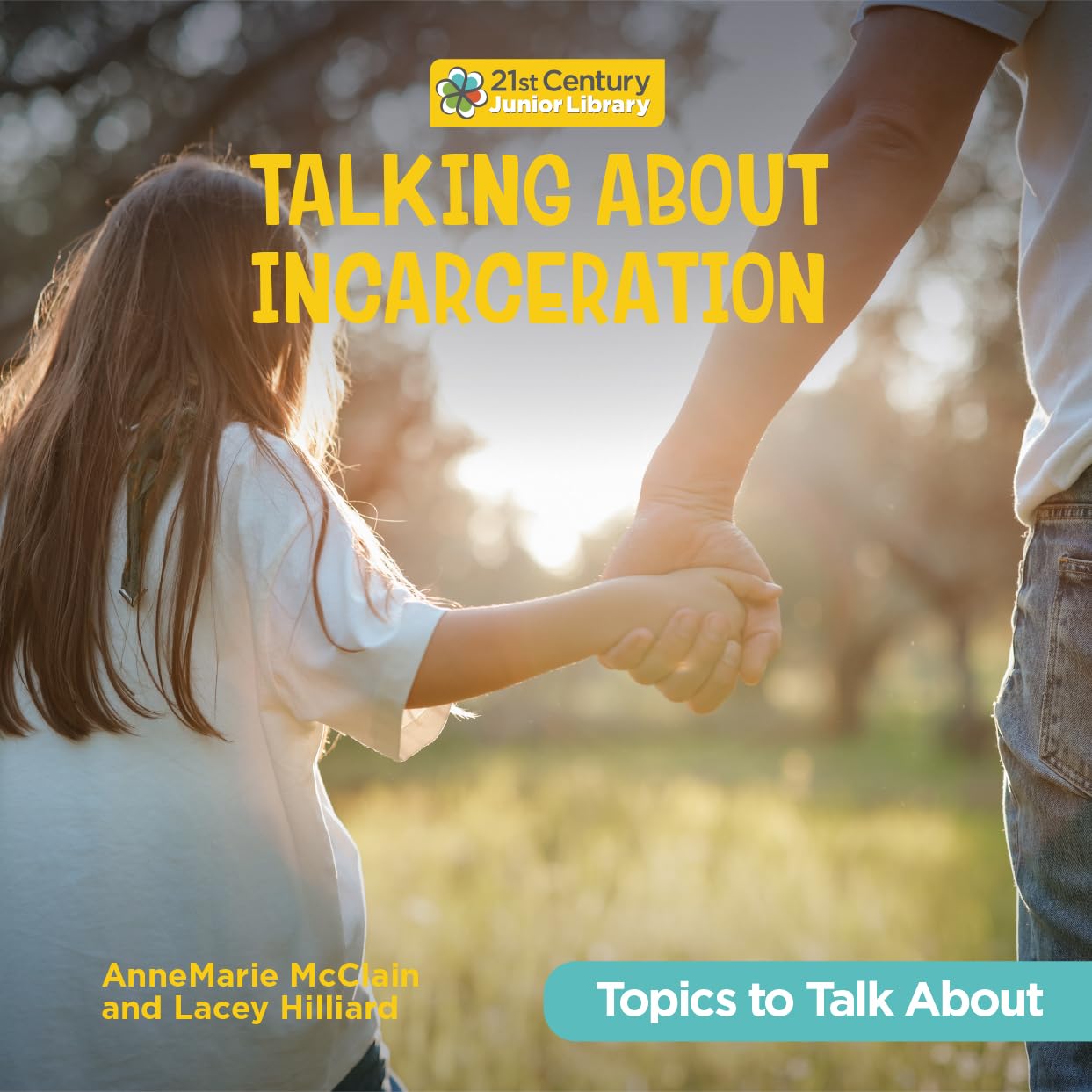 Talking About Incarceration (21st Century Junior Library: Topics to Talk About)      Kindle Edition