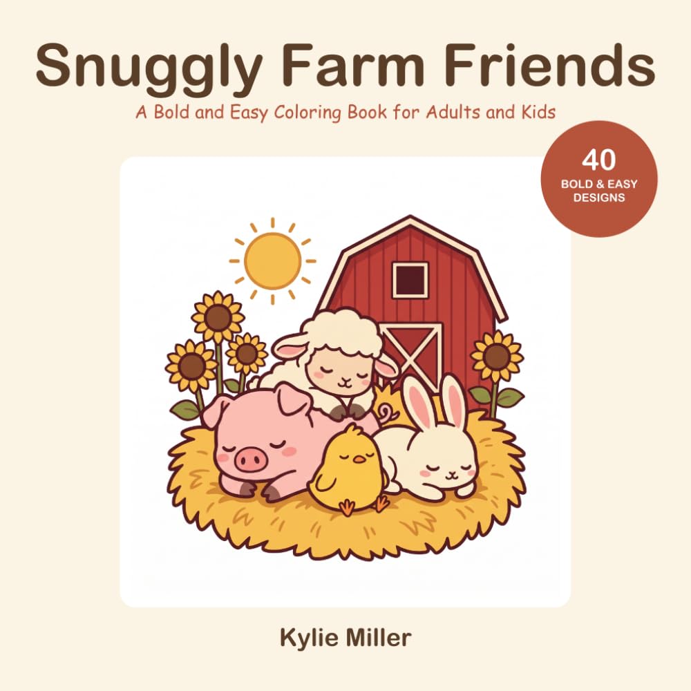 Snuggly Farm Friends: A Bold and Easy Coloring Book for Adults and Kids