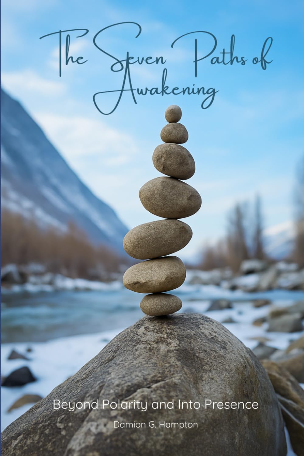 The Seven Paths of Awakening: Beyond Polarity and Into Presence
