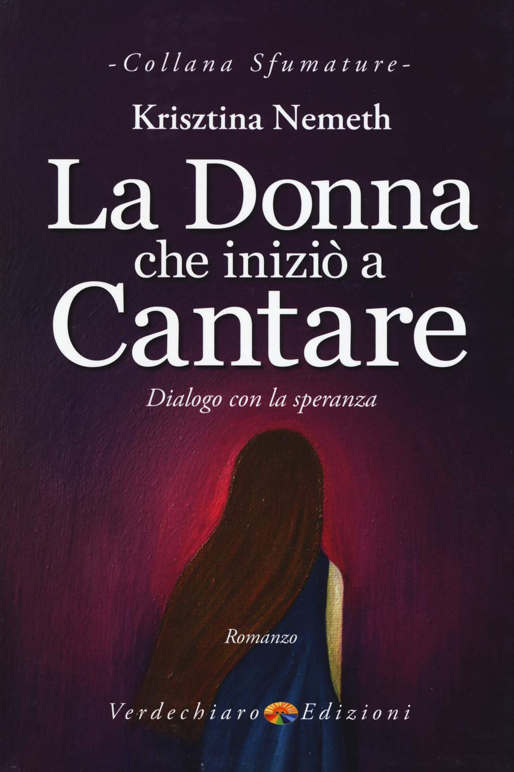 La Donna Che Iniziò A Cantare. Dialogo Con La Speranza - 4