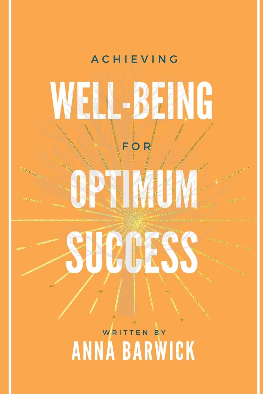 Achieving Well-being for Optimum Success