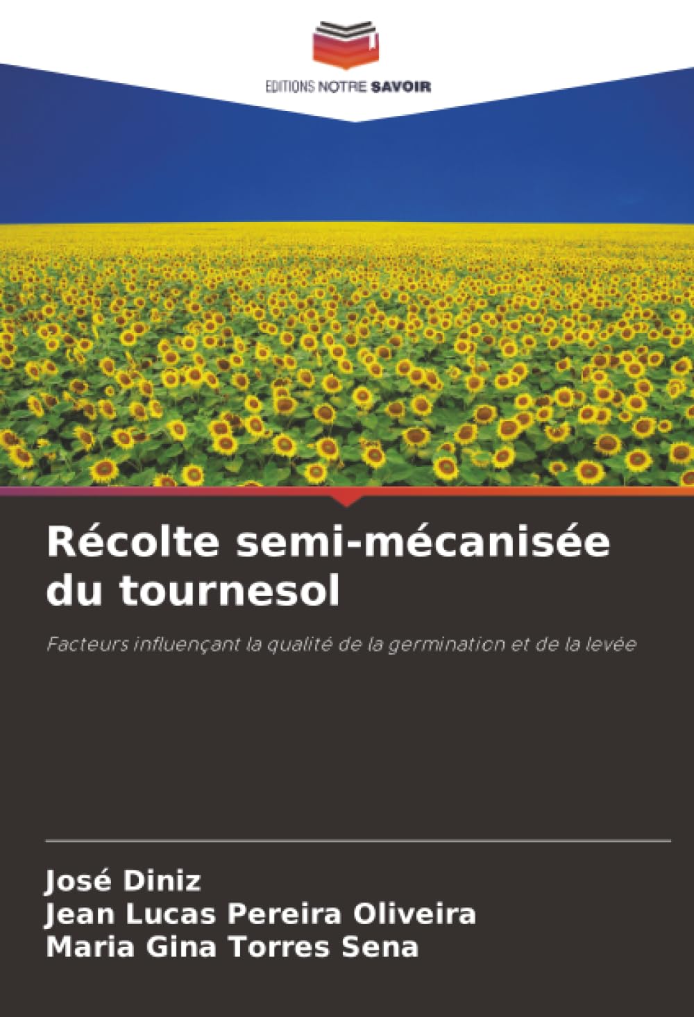 Récolte semi-mécanisée du tournesol: Facteurs influençant la qualité de la germination et de la levée
