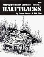 Halftracks: American Combat Vehicles Volume 1 B000M1RIAM Book Cover