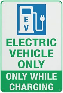 Electric Vehicle Only - Only While Charging Warning Sticker-Security Sign Outdoor Sign 12 X 8 Inches