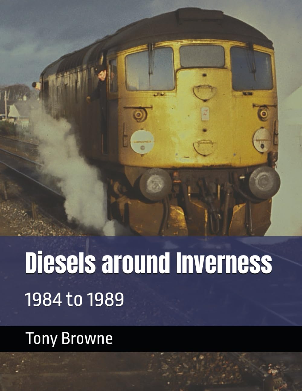 Diesels around Inverness: 1984 to 1989