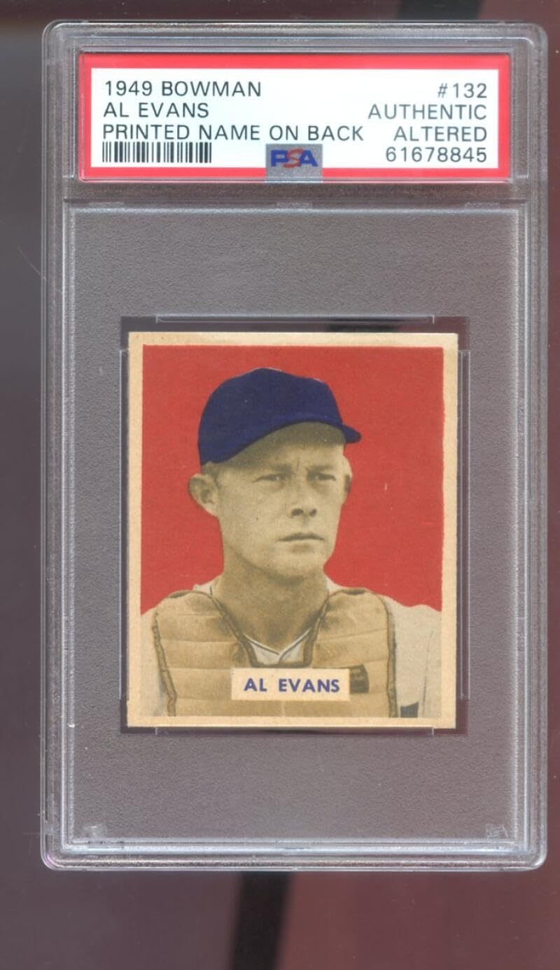 1949 Bowman #132 Al Evans Printed Name On Back PSA AUTHENTIC ALTERED Graded Baseball Card MLB Washington Senators