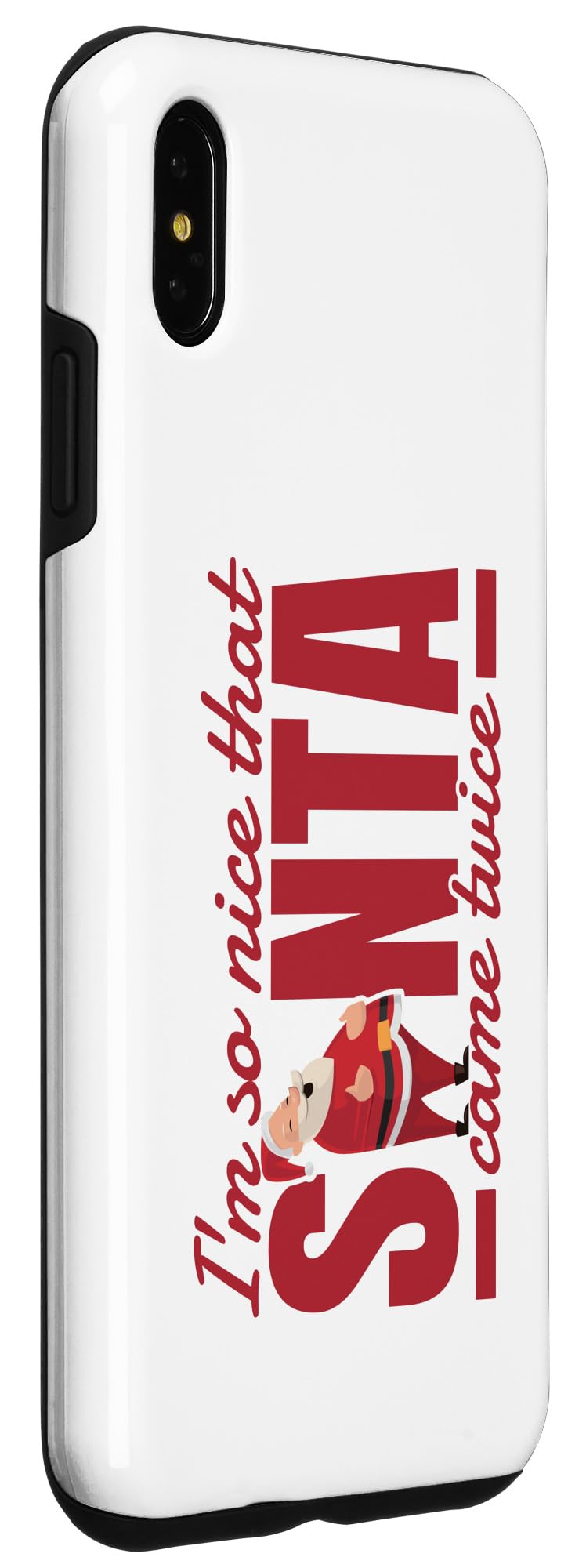 iPhone XS Max I'm So Nice Santa Came Twice Funny Adult Humor Christmas Case - Image 3