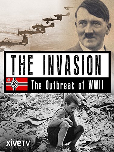 The Invasion: The Outbreak of WWII