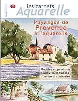 Les carnets aquarelle n°10: Paysages de Provence à l'aquarelle (French Edition) 1098576438 Book Cover