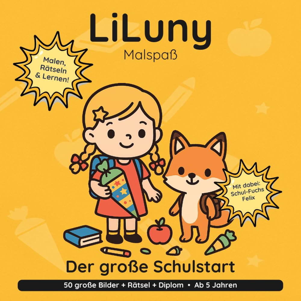 LiLuny und der große Schulstart: Einschulungs-Ausmalbuch ab 5 Jahren: Schultüte, Schulranzen & ABC | 50 große Bilder | Geschenk zum Schulanfang & ... | Bold & Easy Malspaß (LiLuny Malspaß)