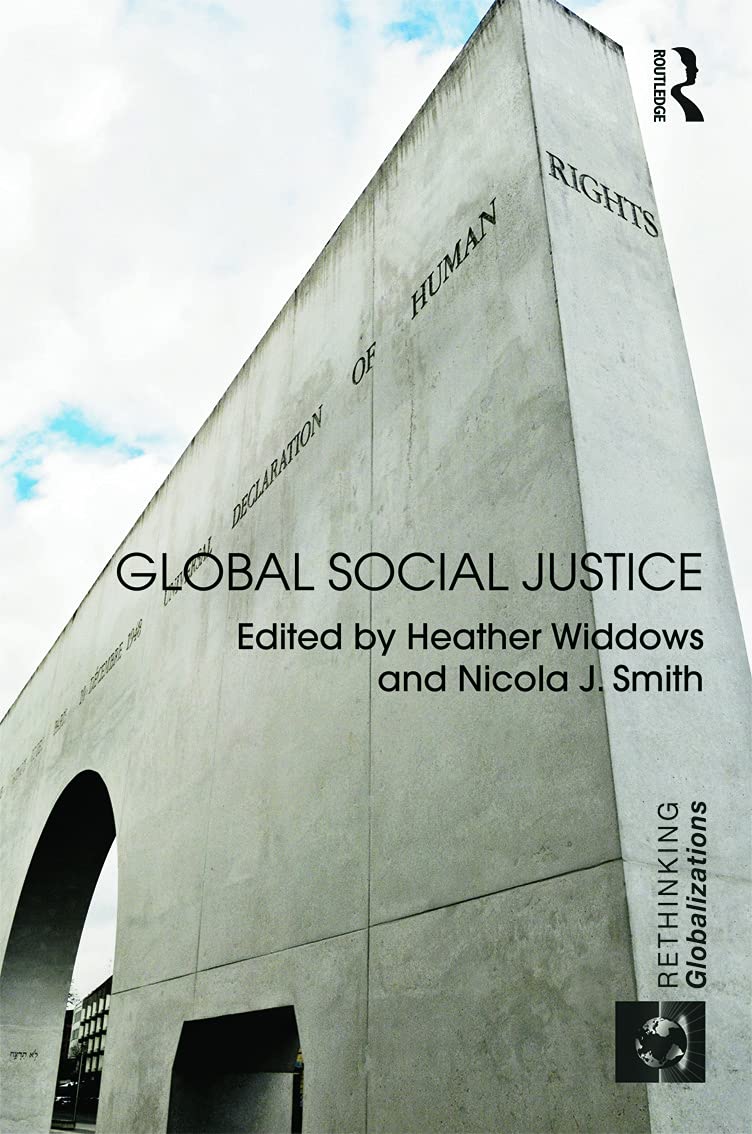 Global Social Justice (Rethinking Globalizations)