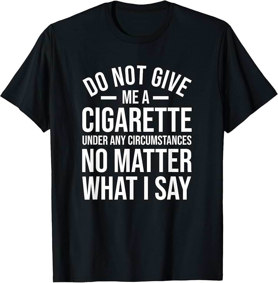 Funny quit smoking t-shirt