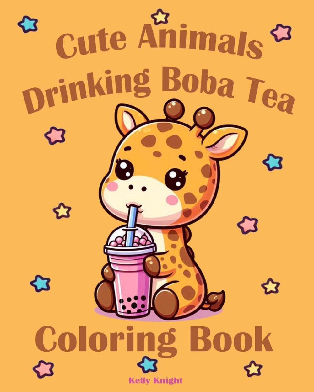 Cute Animals Drinking Boba Coloring Book: A Whimsical Coloring Book of of Bubble Tea Adventures with Adorable Animals (Coloring Books of Animals Drinking Boba Drinks)