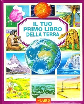 Perfect Paperback Il tuo primo libro della terra [Italian] Book