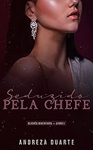 Seduzido pela chefe (clichês invertidos Livro 1)