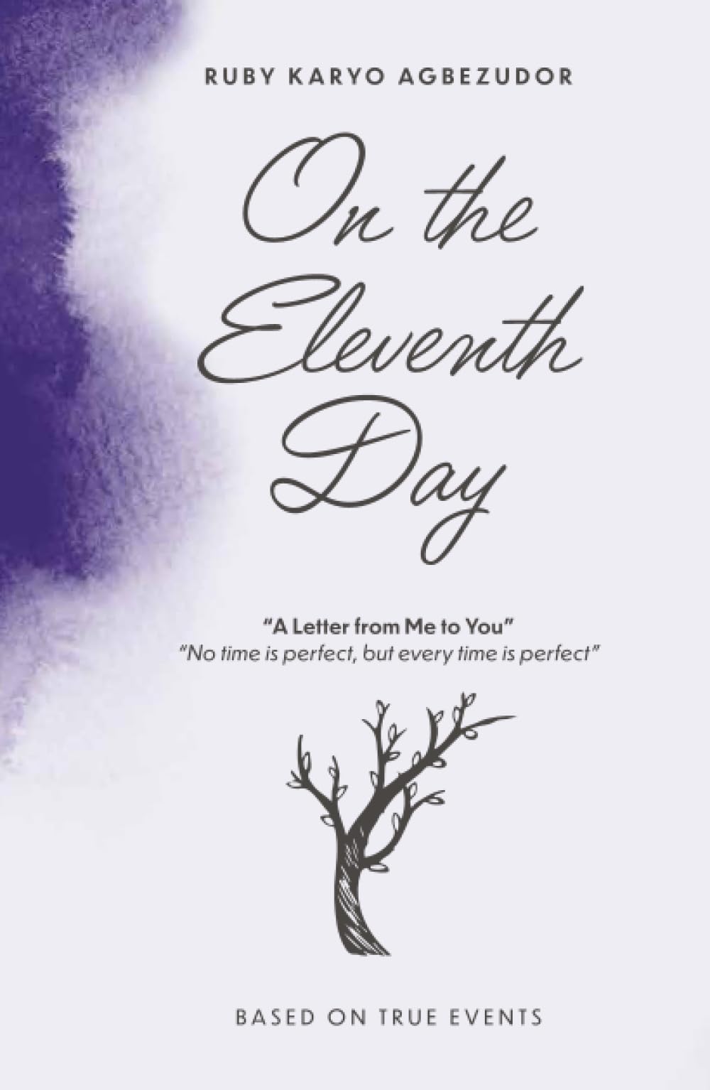 On The Eleventh Day: A Letter From Me To You - “No Time Is Perfect, But Every Time Is Perfect.”
