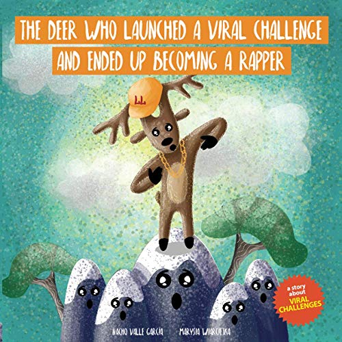 THE DEER WHO LAUNCHED A VIRAL CHALLENGE AND ENDED UP BECOMING A RAPPER (CHILDREN IN A DIGITAL WORLD)