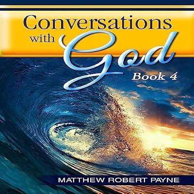 Conversations with God, Book 4