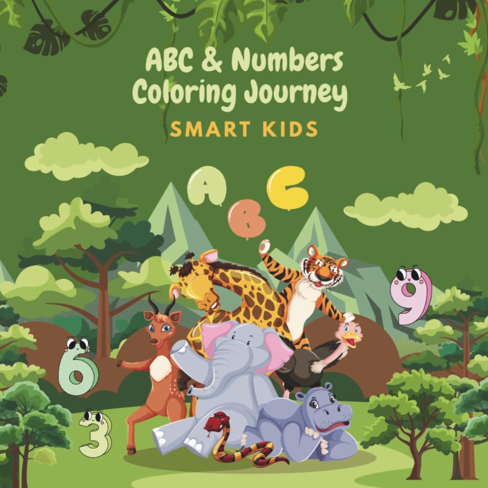 ABC & 123 Coloring Book - Smart Kids: ABC & Numbers Coloring Journey - Learn ABCs, Numbers, Counting For Kids Ages 3-5