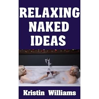 Relaxing Naked Ideas Audiobook by Kristin Williams episode artwork