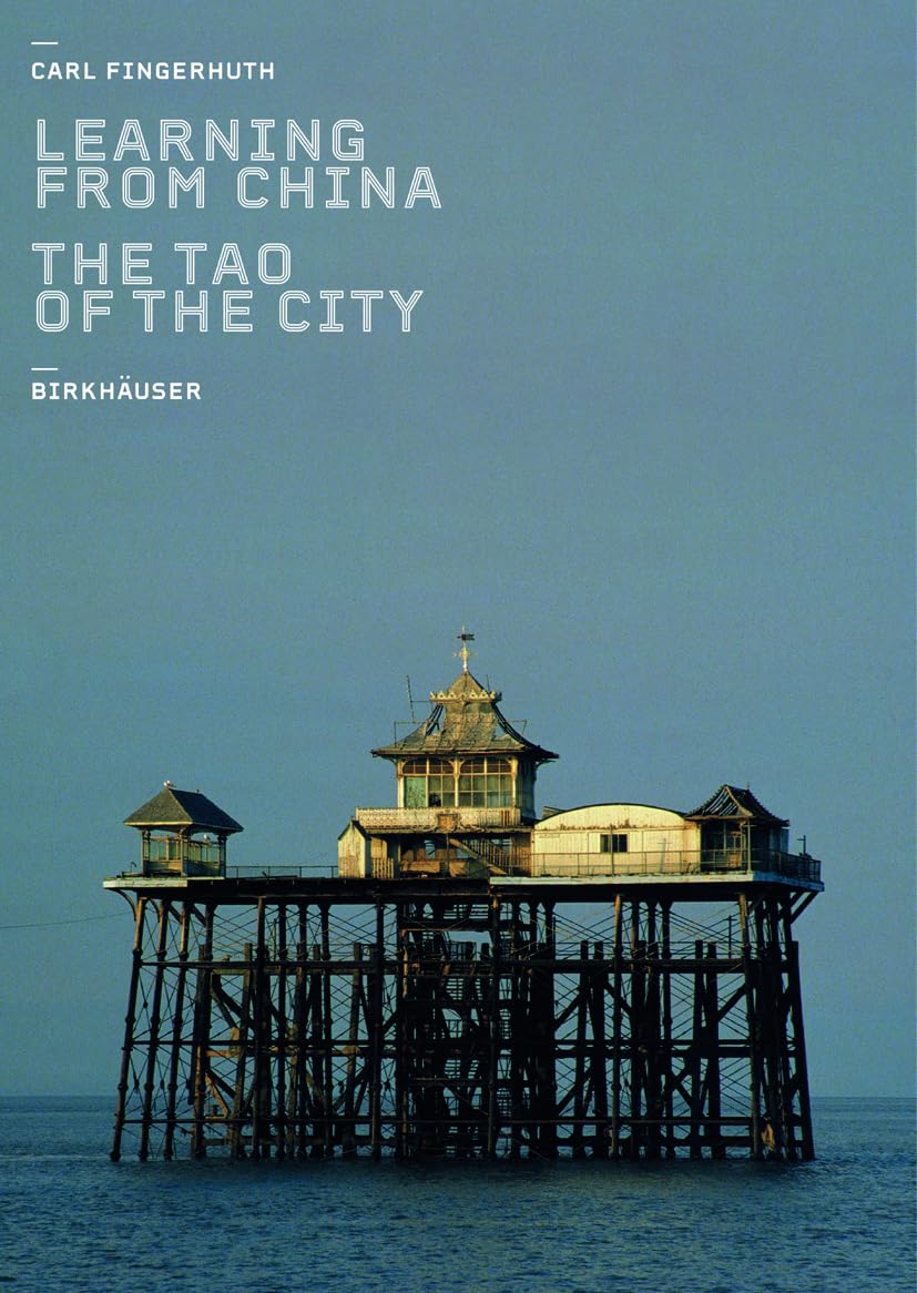 Learning from China: The Tao Of The City