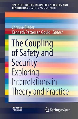 The Coupling of Safety and Security: Exploring Interrelations in Theory and Practice