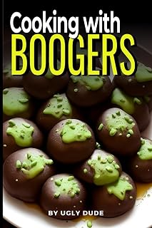 Cooking With Boogers: Adult Joke Prank Gag Gift | Inappropriate Novelty Notebook Disguised As A Real Paperback | Gift Idea For Christmas, Stocking ... Retirement Party, Coworker, Boss, Friend