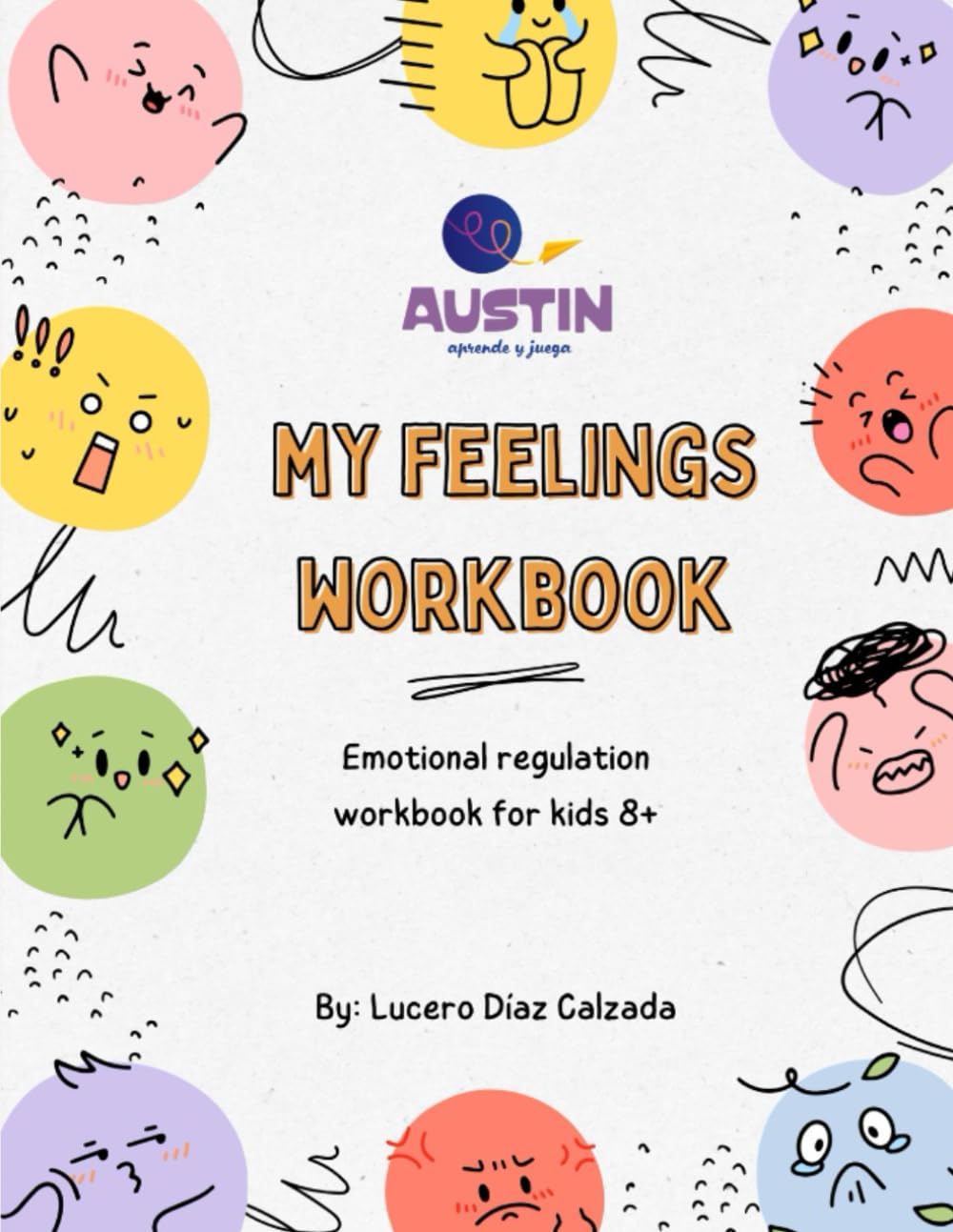 My Feelings Workbook: Emotional regulation workbook for kids 8+