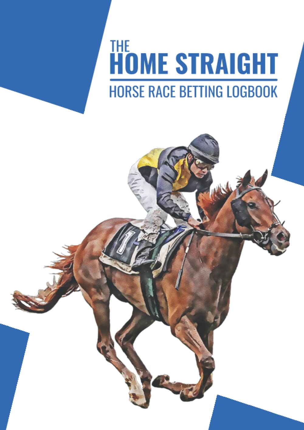 The Home Straight. Horse Race Betting Logbook: Record Up To 1500 Horse Racing Bet Details, Bookmaker Offers, Annual Gambling Profits And Losses, Notes. Saltire Flag Themed Cover